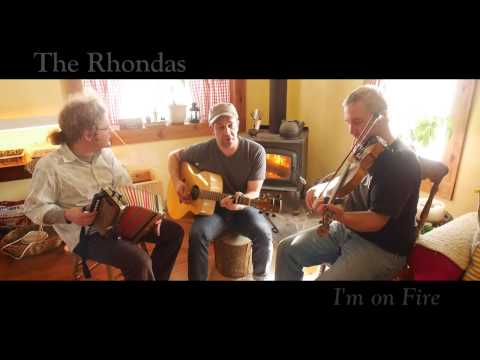 The Rhondas - I'm on Fire