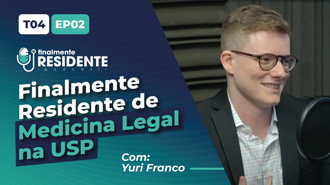 Finalmente Residente de Medicina Legal com Yuri Franco (USP) | EP Completo!