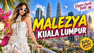 UYGUN FİYATA MALEZYA TATİLİ NASIL YAPILIR?| Kuala Lumpur 🇲🇾✈️