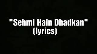 Sehmi Hai Dhadkan lyrics