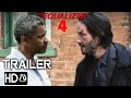 THE EQUALIZER 4 Trailer (HD) Denzel Washington, Keanu Reeves | John Wick vs Equalizer | Fan Made