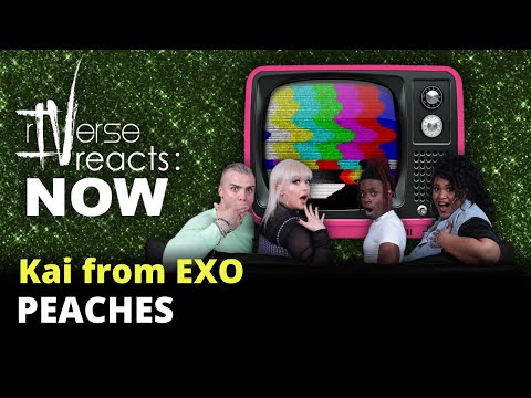 rIVerse Reacts: NOW - Peaches by Kai from EXO (M/V Reaction)