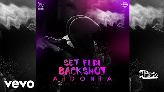 Aidonia - Set Fi Di Backshot (Audio)