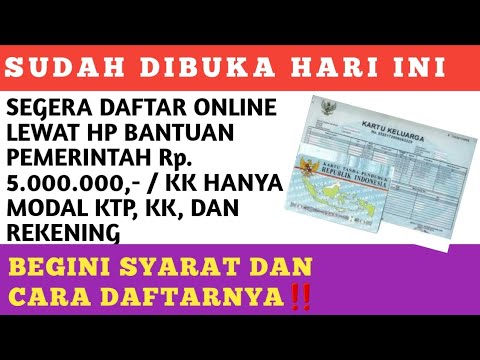 ONLINE REGISTRATION FOR 5 MILLION/HOME AID IS NOW OPEN. ONLY WITH KTP, KK, APPLICATION, BANK ACCO...