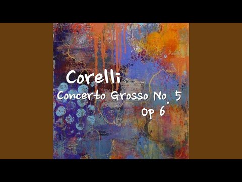 Corelli Concerto Grosso No. 5, Op 6, 4