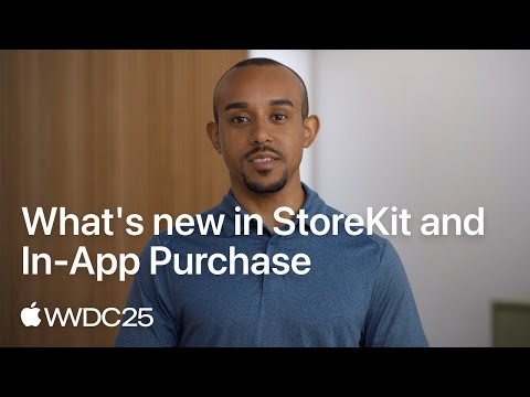 WWDC25: What’s new in StoreKit and In-App Purchase | Apple