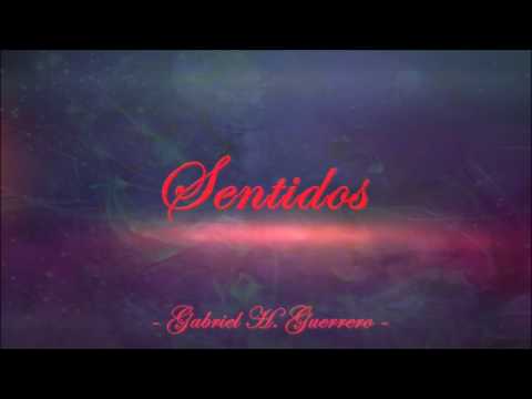 Sentidos - Gabriel H. Guerrero