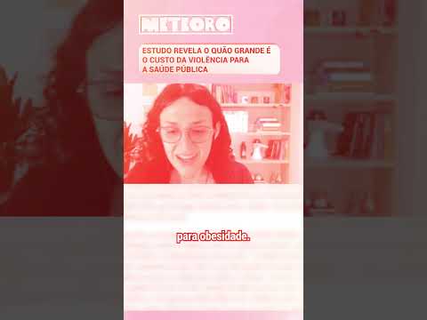 ESTUDO REVELA O QUÃO GRANDE É O CUSTO DA VIOLÊNCIA PARA A SAÚDE PÚBLICA