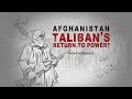 WION Wideangle Afghanistan Can The Taliban Return To Power