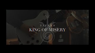 Titans - King Of Misery video