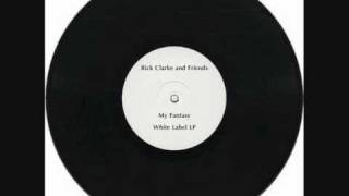Rick Clarke & Friends - My Fantasy - White Label LP