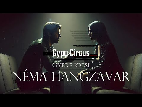 Néma Hangzavar - Gyere Kicsi (Official Music Video) [Rock Cover] [Gypo Circus]