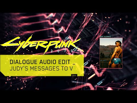 Judy's messages V will never get: going back to NC | Cyberpunk 2077 | raw audio files splicing HD