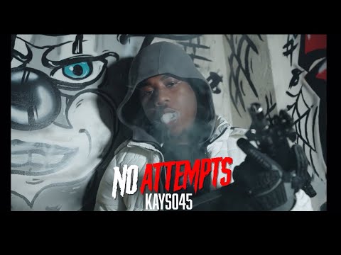 Kayso45-No Attempts(official music video)