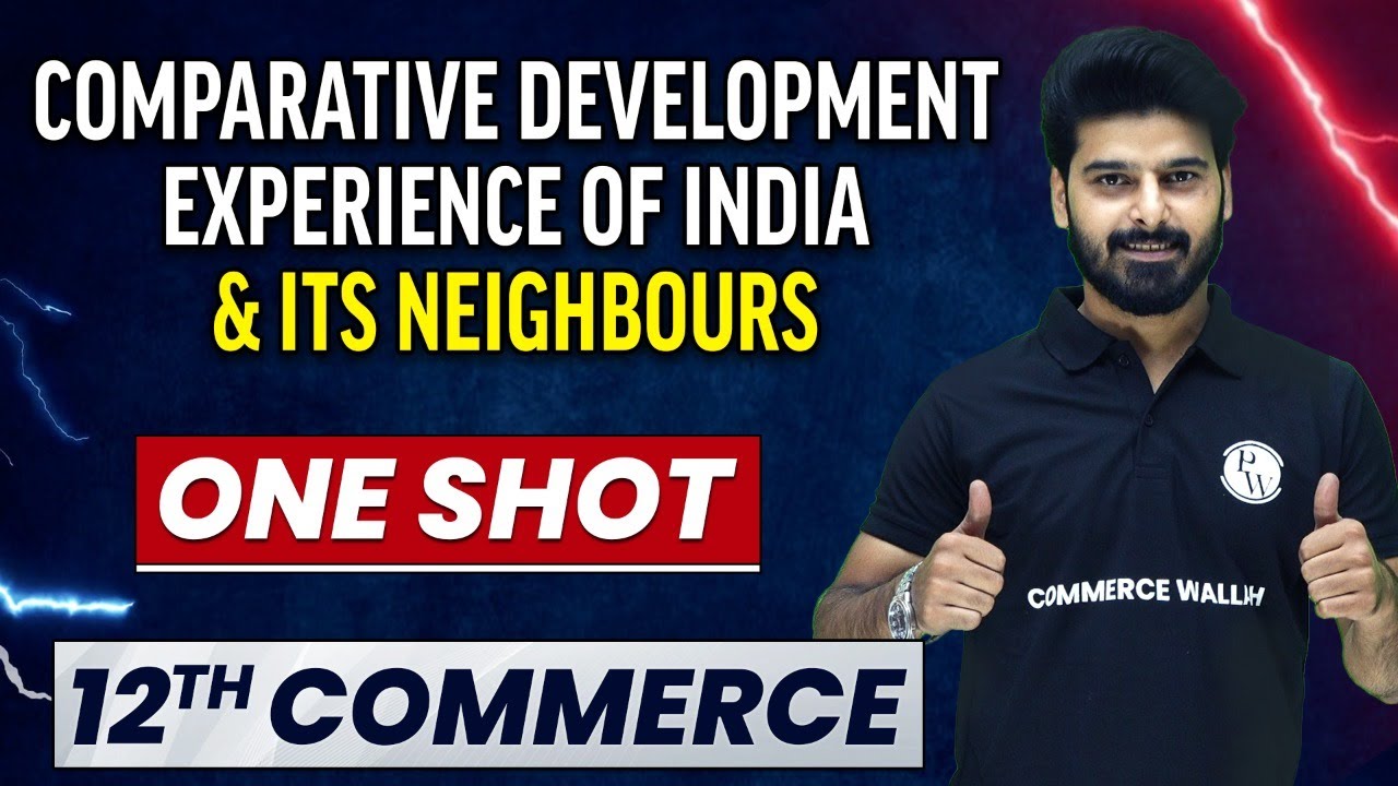 Comparative Development Experience Of India & Its Neighbours in 1 Shot | Class 12th Economics