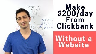 How to Make $200/day With Clickbank Without a Website  - Part 1