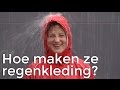 Hoe maken ze regenkleding? | Het Klokhuis