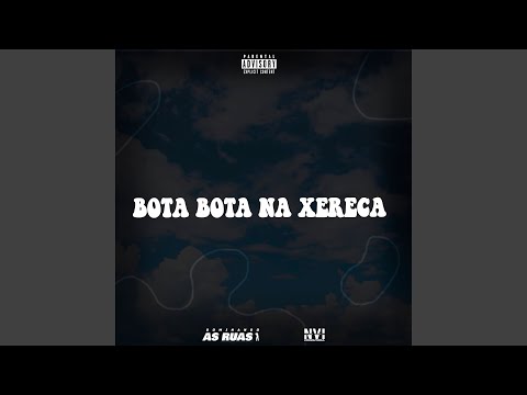 Bota Bota na Xereca