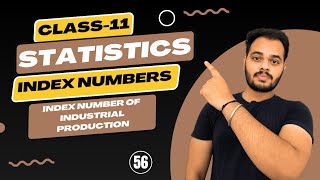 Index Number of Industrial Production | Index Number | Class11 Statistics|Part-56