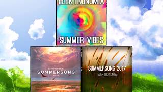 Download lagu Elektronomia - Summersong 2017/2018/Vibes Mashup mp3