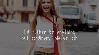 Avril Lavigne - Anything But Ordinary (Lyrics)