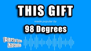 98 Degrees - This Gift (Karaoke Version)