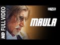 'Maula' FULL VIDEO SONG | WAZIR | Amitabh Bachchan, Farhan Akhtar | Javed Ali | T-Series