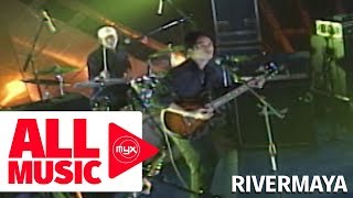 RIVERMAYA - Umaaraw, Umuulan (MYX Live! Performance)