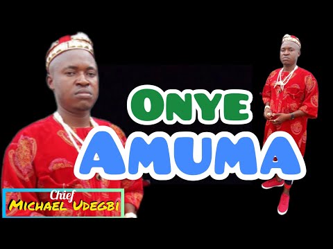 Chief Michael Udegbi - Onye Amuma