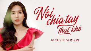 Nói Chia Tay Thật Khó | Thùy Chi | Official Audio | Acoustic Version