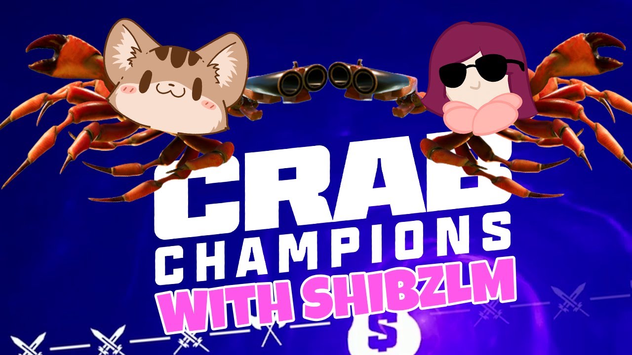 Squire Streams Crab Champions with ShibzLM [2023/5/14]