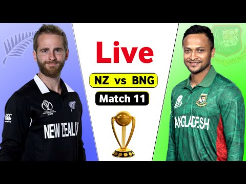 Bangladesh Vs New Zealand Live World Cup - Match 11 | New Zealand Vs Bangladesh Live Score