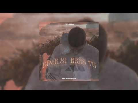 Dime si eres tú (prod.pirexx)