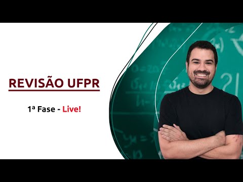 LIVE - REVISÃO UFPR - 1ª FASE