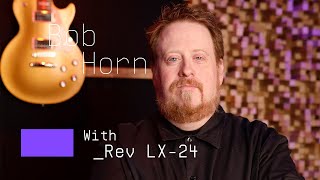 Video thumbnail for Bob Horn | Staying true with Rev LX-24 by Arturia