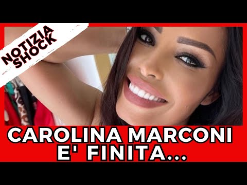 SHOCK CAROLINA MARCONI: IT'S OVER...