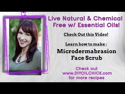 *DIY Oil Chick*-Microdermabrasion Face Scrub- Chemical Free-Made w/ DoTERRA Essential Oils
