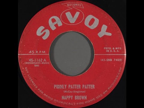 Golden Years: NAPPY BROWN - Piddily Patter Patter