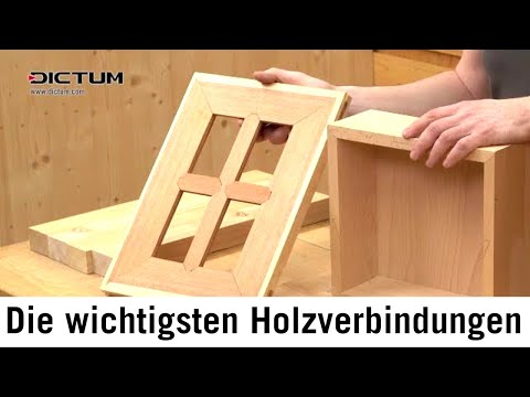 Die wichtigsten traditionellen Holzverbindungen - Holzverbindungen Teil 2