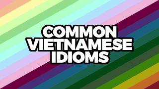 Learn Vietnamese with TVO | Common Idioms
