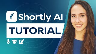 How to Use Shortly AI Tutorial | Shortly AI Review