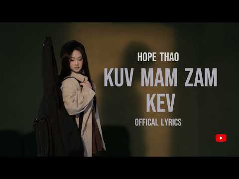 Kuv Mam Zam Kev - Hope Thao (Official Lyrics Video)