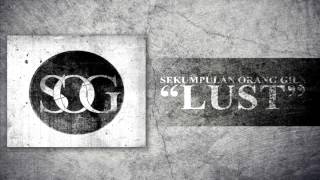 Download lagu SEKUMPULAN ORANG GILA - 'Lust' mp3 Download lagu SEKUMPULAN ORANG GILA - 'Lust' mp3