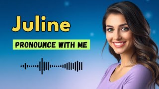 How to pronounce Juline