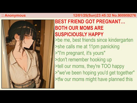 Best Friend Got Pregnant… Both Our Moms Are Suspiciously Happy | 4Chan Greentext Stories