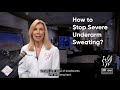 How To Stop Sever Underarm Sweating Best Underarm Sweating Treatments 2020