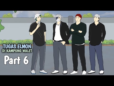 TUGAS ELMON DI KAMPUNG WALET PART 6 - DRAMA ANIMASI