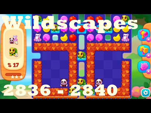 Wildscapes Level 2836 - 2840 HD Walkthrough | 3 - match game | gameplay | android | ios | pc | app