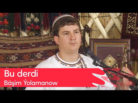Bashim Yolamanow - Bu derdi | 2023