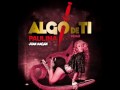 Algo De Tí (Remix) Paulina Rubio (Ft. Juan Magan)